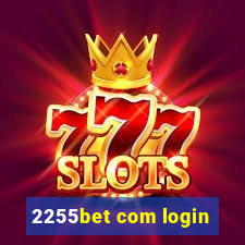 2255bet com login